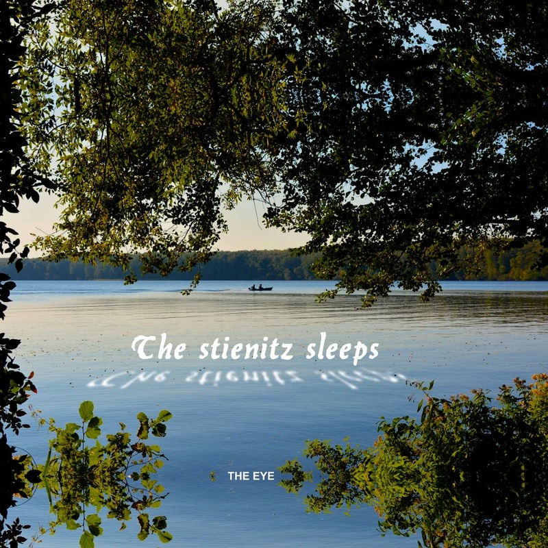 THE EYE - The stienitz sleeps