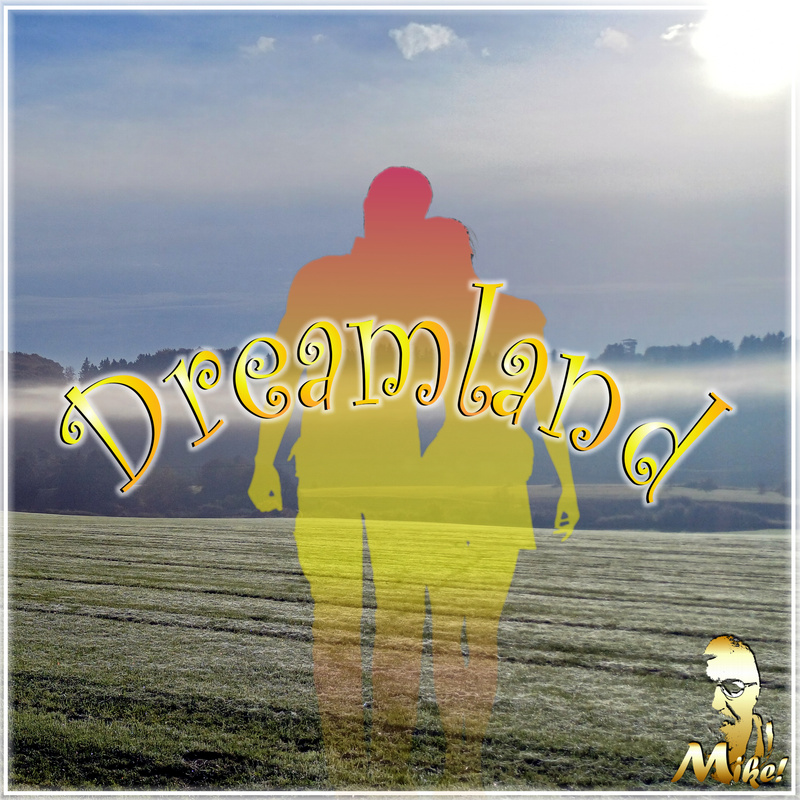 Mike! - Dreamland