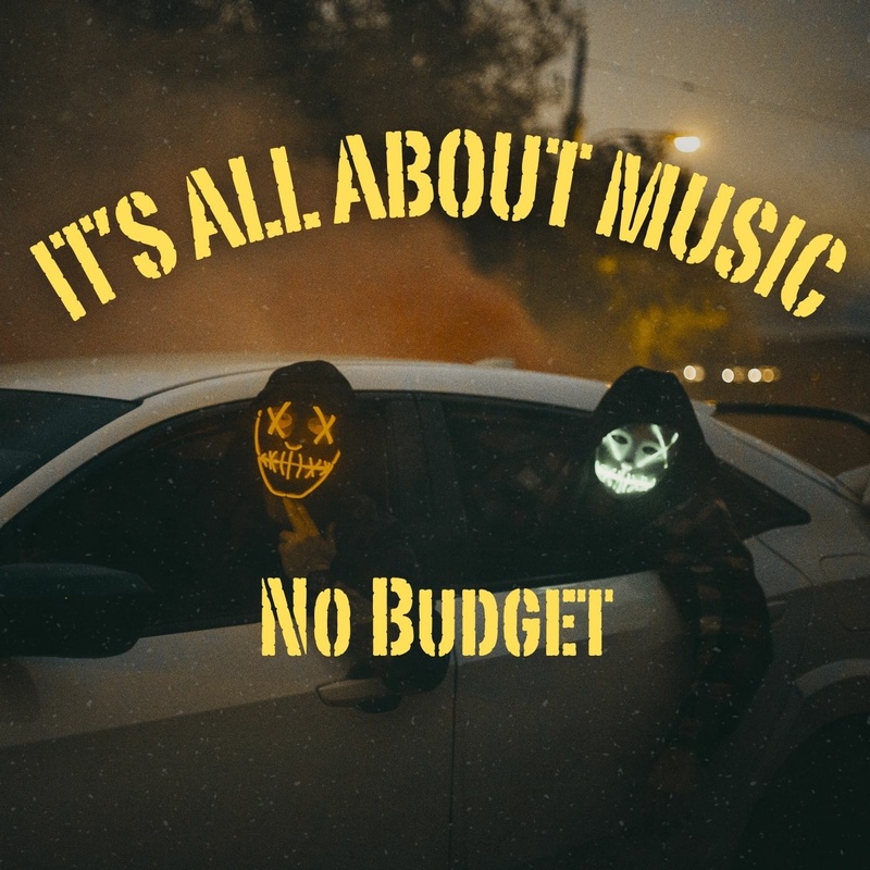 No Budget - It's All About Music