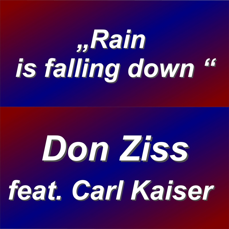 Don Ziss - Rain is falling down
