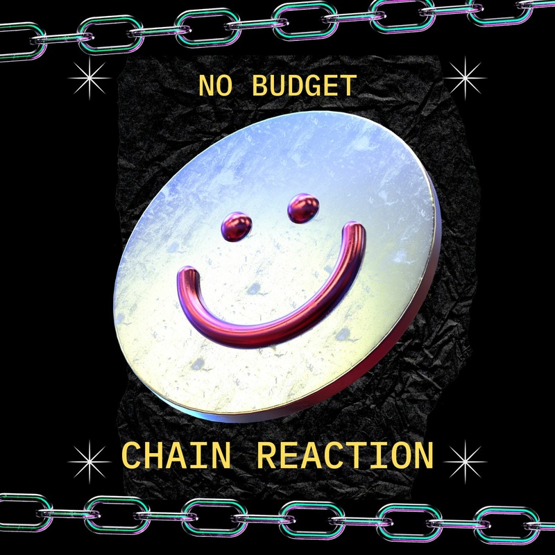 No Budget - Chain Reaction