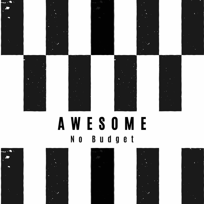No Budget - Awesome