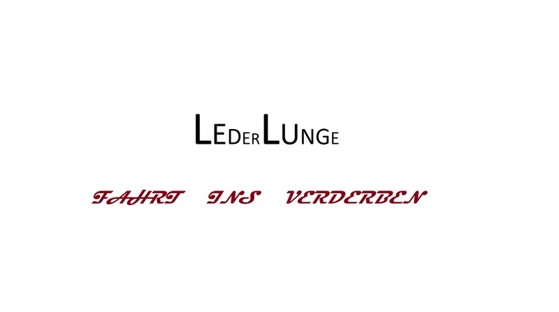 Lederlunge - Fahrt Ins Verderben
