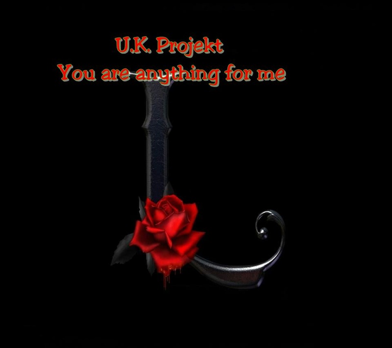 U.K. Projekt Band - you are anything for me