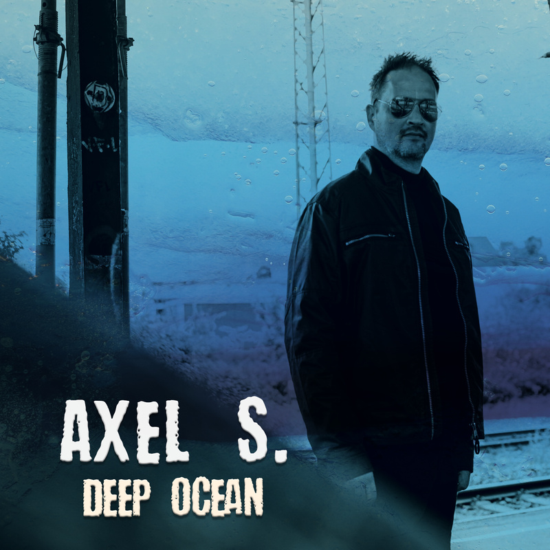 Axel S - Deep Ocean (Single Edit)