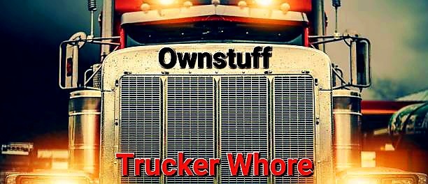 Ownstuff - Trucker Whore