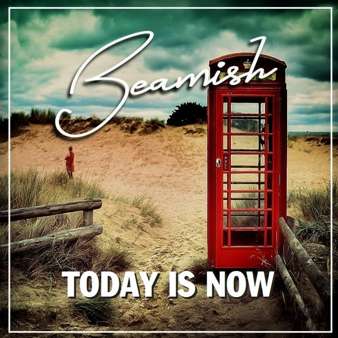 Beamish - TODAY IS NOW