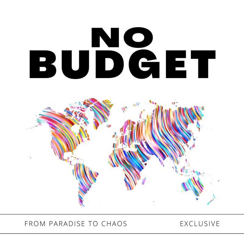 No Budget - From Paradise To Chaos