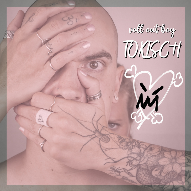 Voll Out Boy - Toxisch