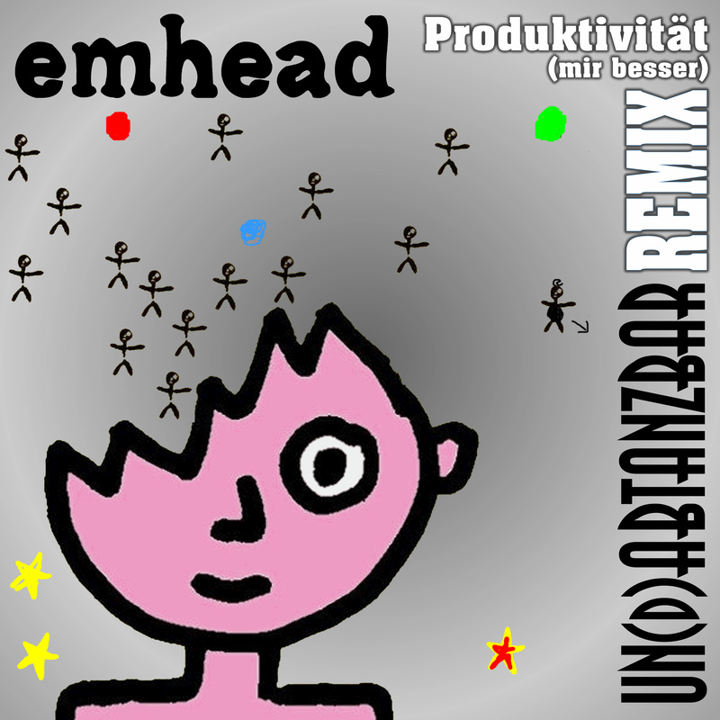 emhead - Produktivität (Un(d)abtanzbar Remix)