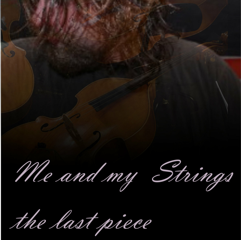 Dhinstroke - Me and my  Strings -the last piece