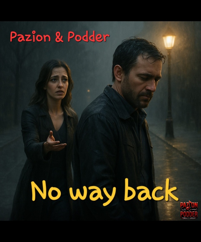 No way back (Pazion & Podder)