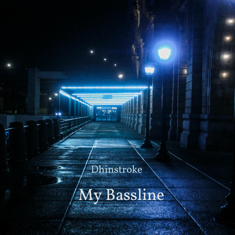 Dhinstroke - My Bassline