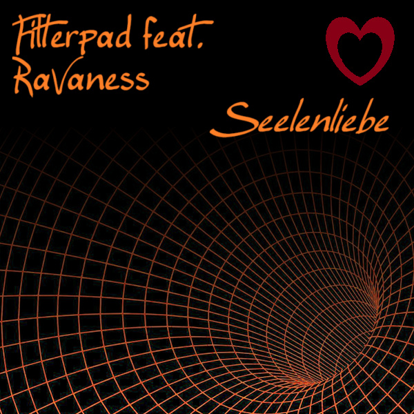 Filterpad feat. RaVaness - Seelenliebe