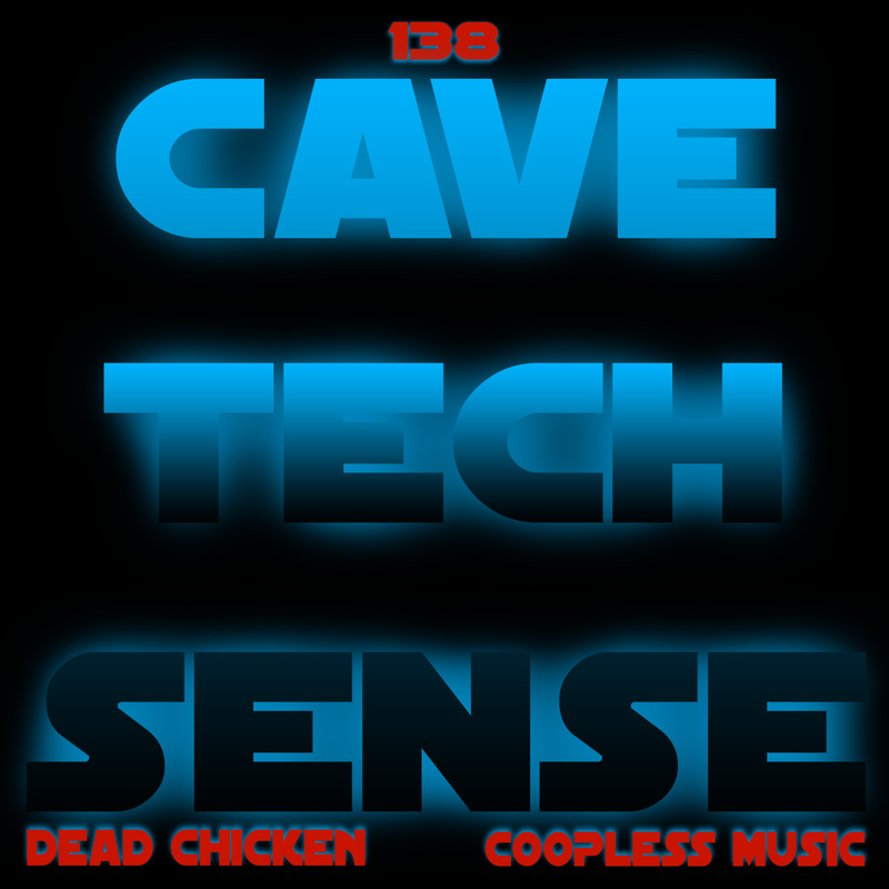 Nr.138 - cave tech sense - DEAD CHICKEN - coopless music