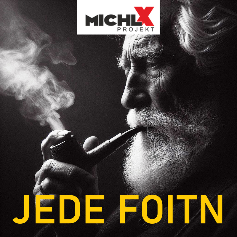 Michl X Projekt - Jede Foitn