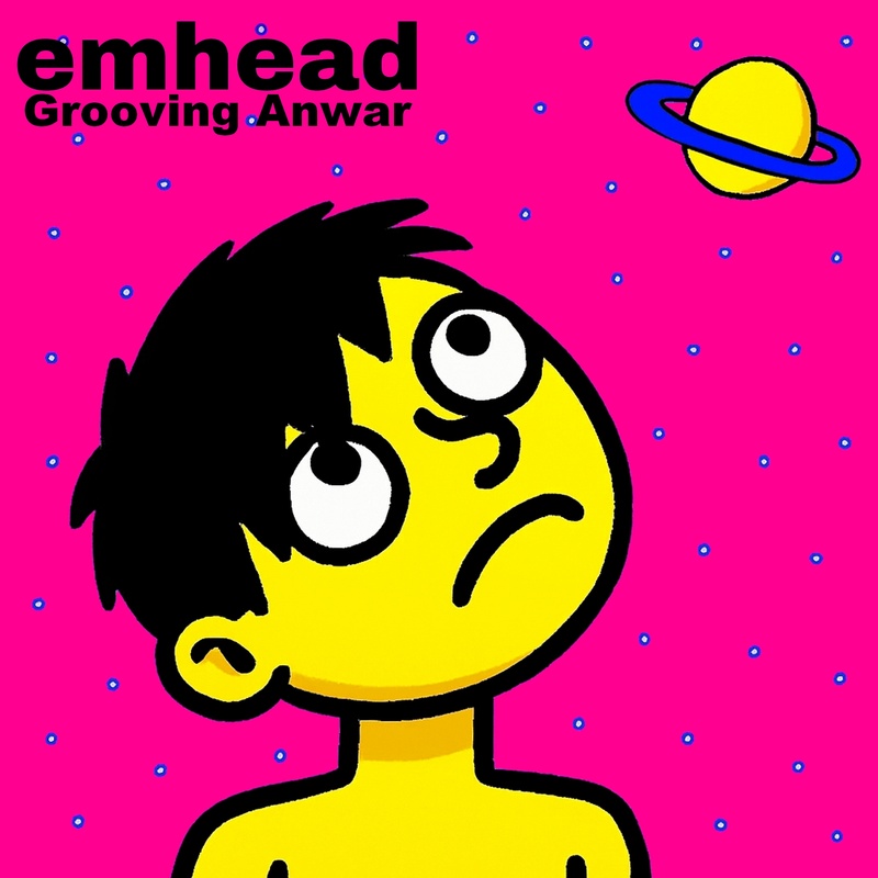 emhead - Grooving Anwar