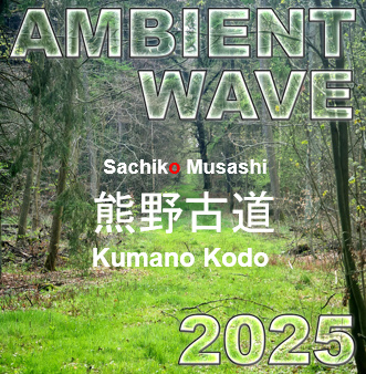 Sachiko Musashi - Kumano Kodo (Ambient Wave 2025)