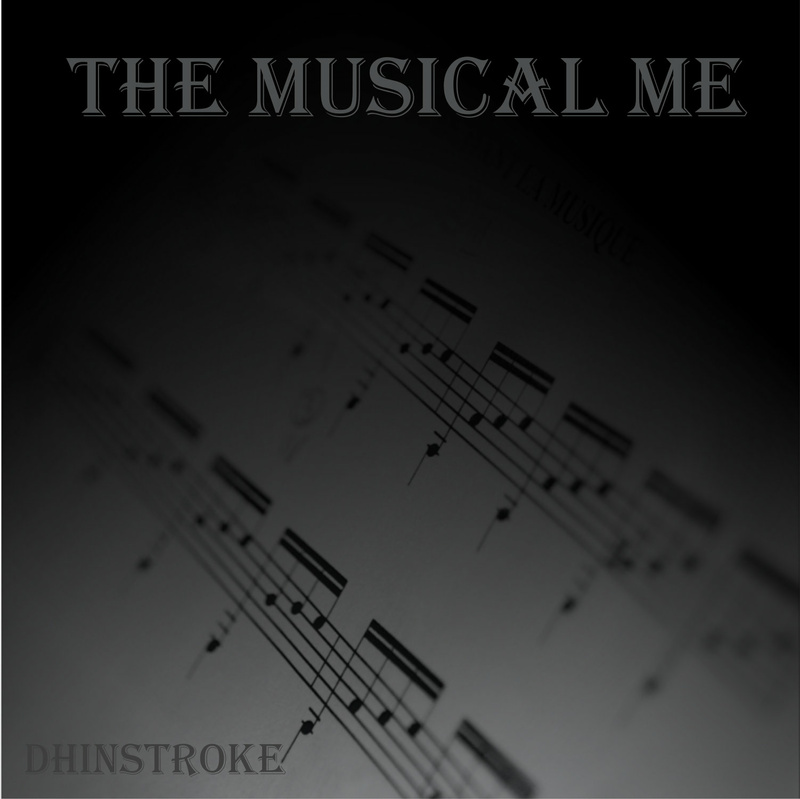 Dhinstroke - The (Musical) me