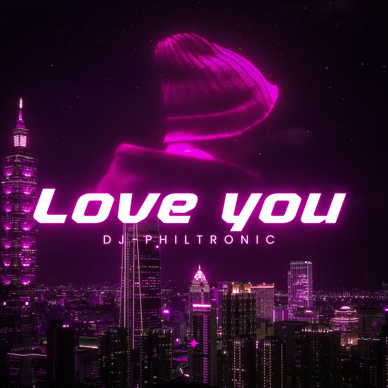 Philtronic - Love you