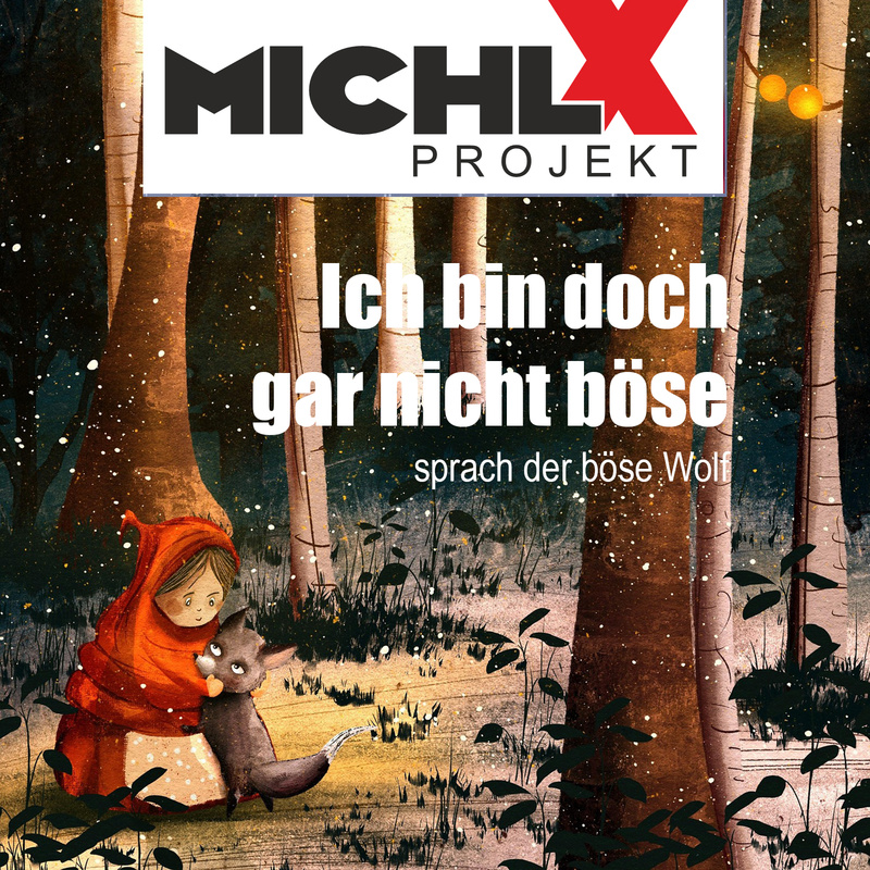 Michl X Projekt - Ich bin doch gar nicht böse (Kinderlied, 1989)