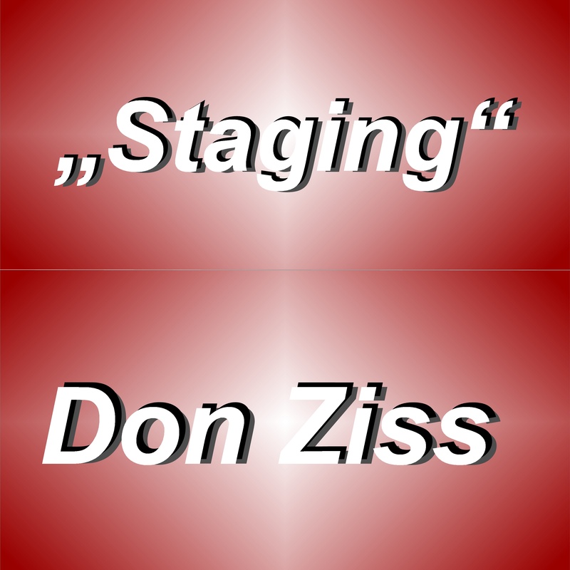 Don Ziss - Staging