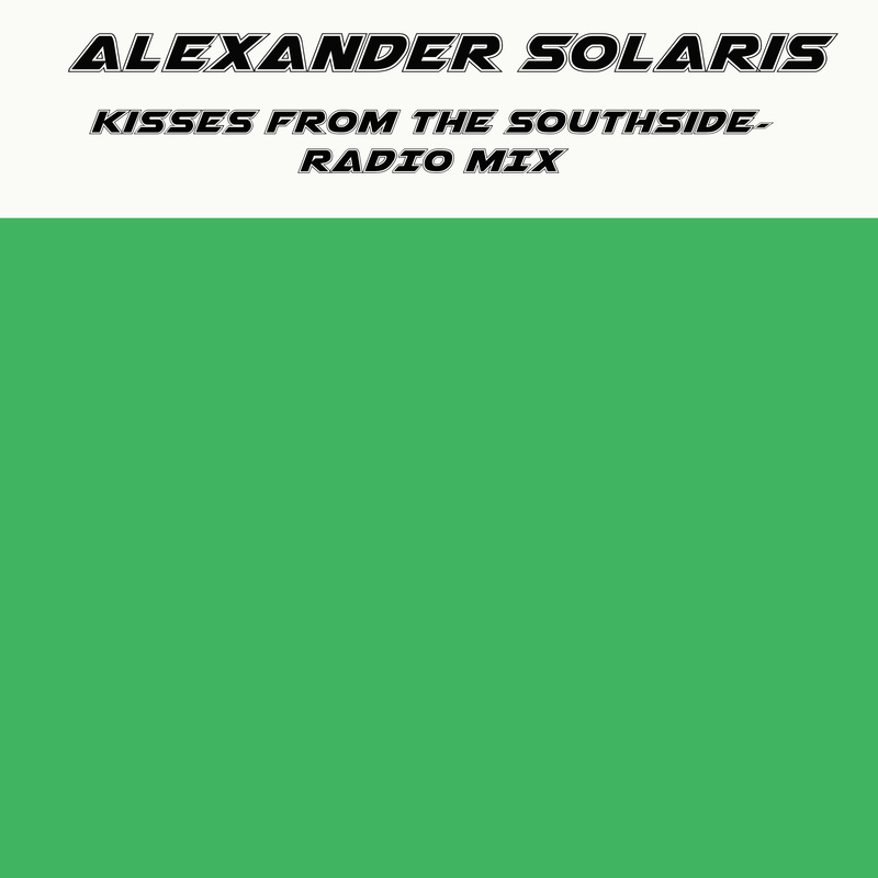 Alexander Solaris - Kisses From The Southside