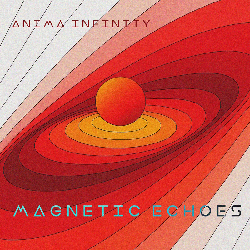 Anima Infinity - Magnetic Echoes Pt.2