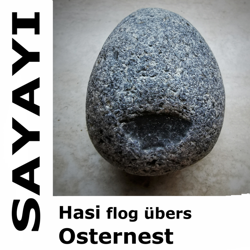Sayayi - Hasi flog übers Osternest