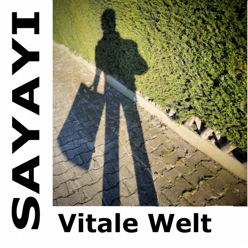 Sayayi - Vitale Welt