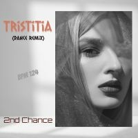 2nd Chance Del - Tristitia - Dance Remix