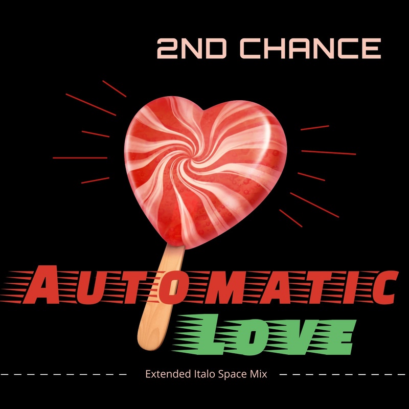 2nd Chance Del - Automatic Love (Extended Italo Space Mix)