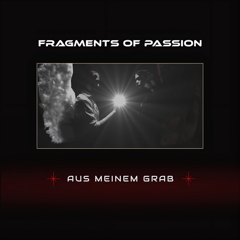 Fragments of Passion - Aus meinem Grab feat. Akasha - Radio Edit