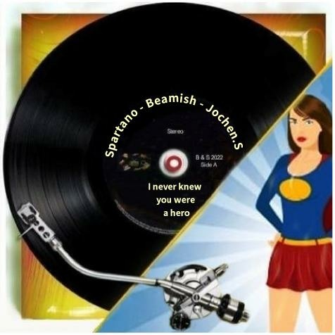 Spartano & Beamish & Jochen.S - I NEVER KNEW YOU WERE A HERO