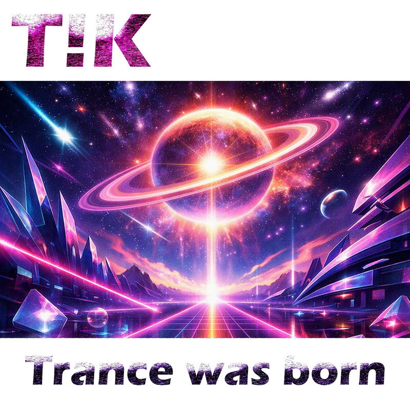 T!K - Trance was born (short mix)