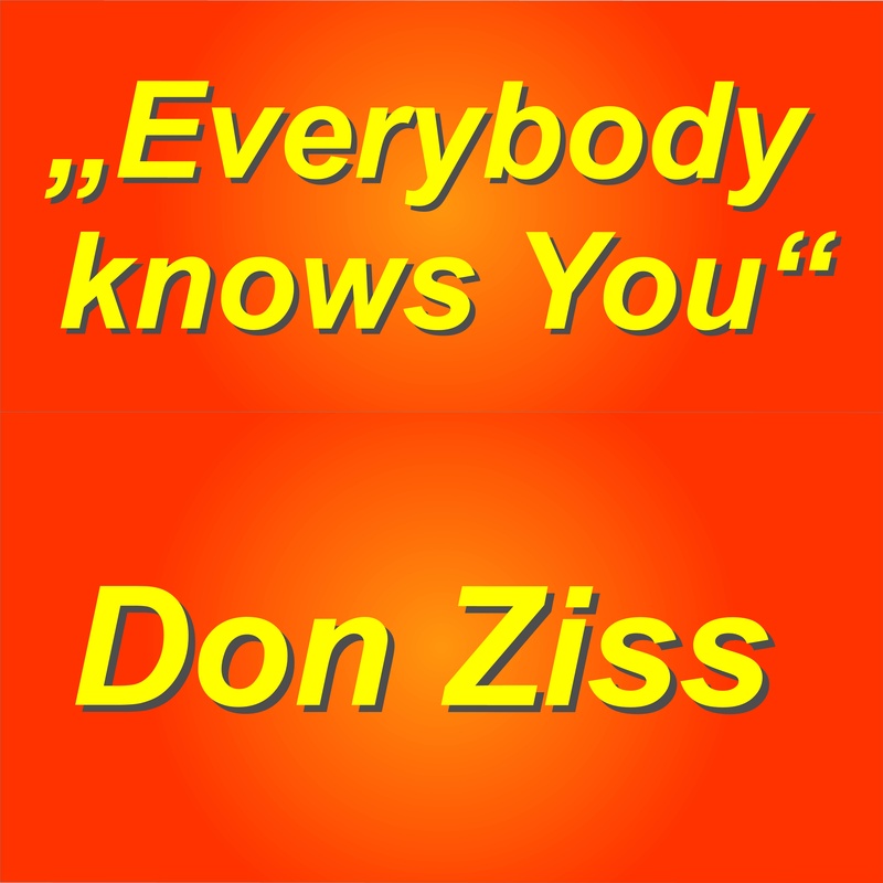 Don Ziss - Everybody knows You