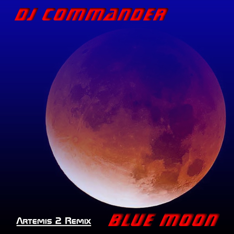 DJ Commander - Blue Moon - Artemis II Remix