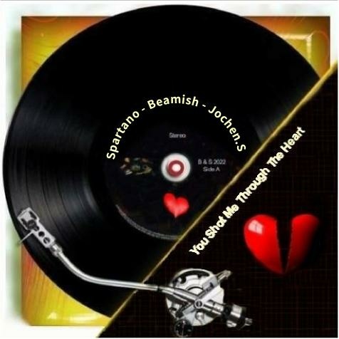 Spartano & Beamish & Jochen.S - YOU SHOT ME THROUGH THE HEART