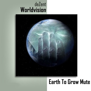 deZent - Earth To Grow Mute